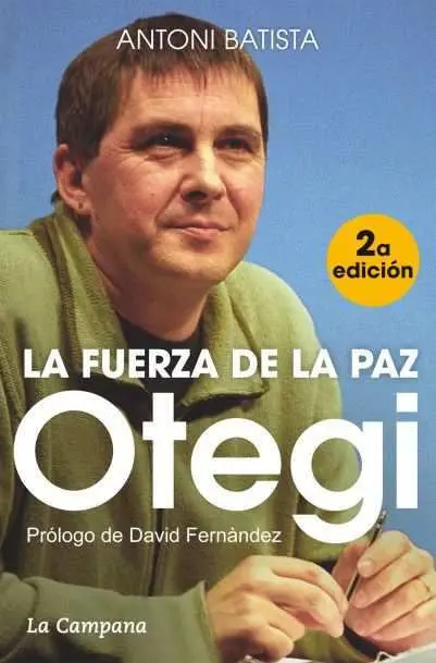 Otegi, la Fuerza de la Paz