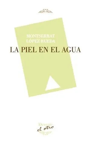 La Piel en el Agua