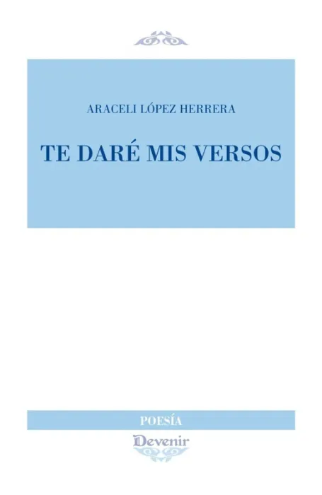 Te Daré Mis Versos