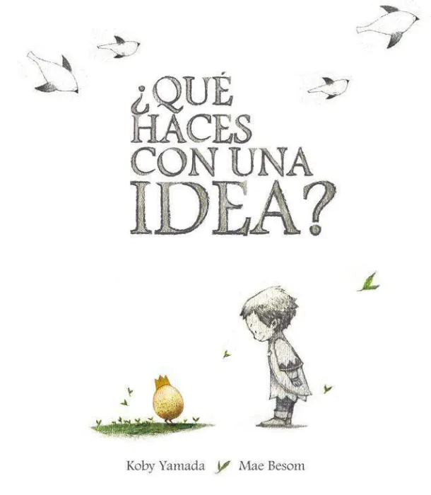 ¿Qué Haces con una Idea?