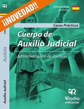 Cuerpo de Auxilio Judicial de la Administración de Justicia. Supuestos Prácticos