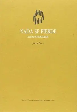 Nada se Pierde. Poemas Escogidos
