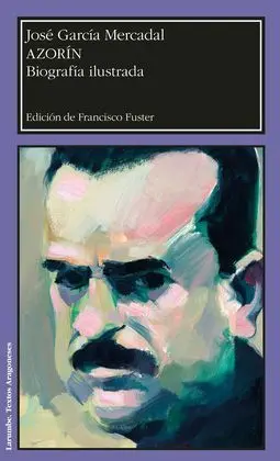 Azorín. Biografía Ilustrada