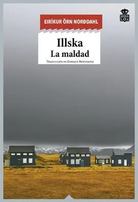 Illska. La Maldad