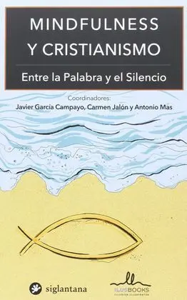 Mindfulness y Cristianismo-Entre la Palabra y el Silencio
