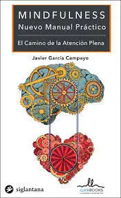 Mindfulness. Nuevo Manual Práctico. El Camino de la Atención Plena
