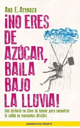 ¡No Eres de Azúcar, Baila Bajo la Lluvia!
