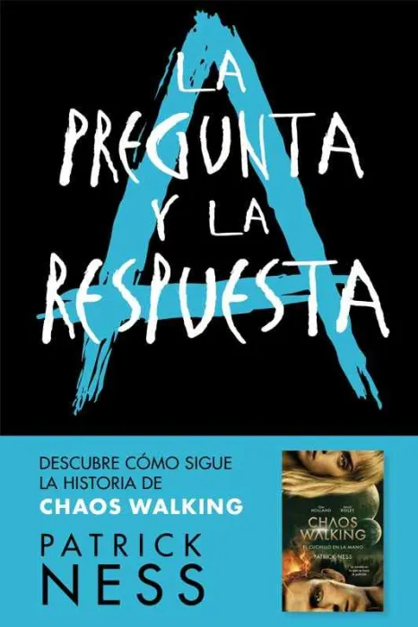 La Pregunta y la Respuesta (Chaos Walking 2)