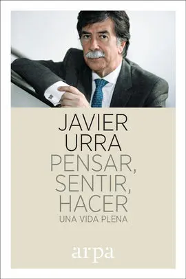 Pensar, Sentir, Hacer