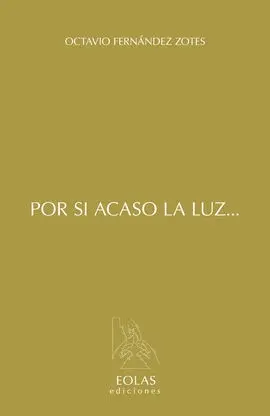 Por si Acaso la Luz...