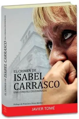Crimen de Isabel Carrasco. una Conjura Envenenada