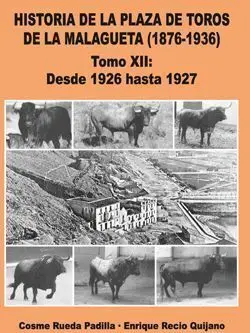 Tomo Xii Historia de la Plaza de Toros de la Malagueta (1876-1936)