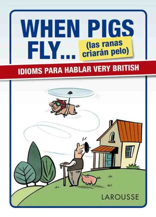 When Pigs Fly... (Las Ranas Criarán Pelo)