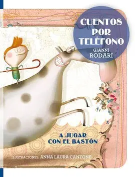 Cuentos por Telefono a Jugar con el Baston