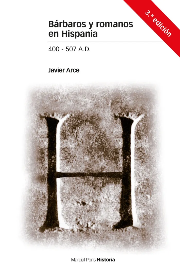 Bárbaros y Romanos en Hispania. 400-507 a. d. 3ª Ed.