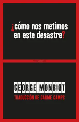 ¿Cómo nos Metimos en este Desastre?