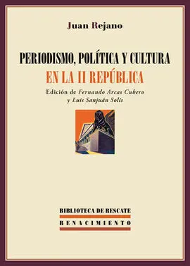 Periodismo, Política y Cultura en la Ii República