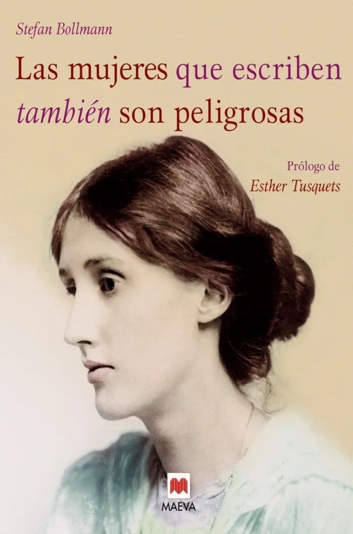 Las Mujeres que Escriben También Son Peligrosas