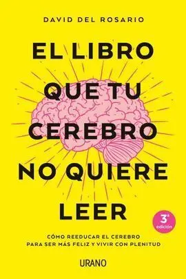 El Libro que tu Cerebro no Quiere Leer
