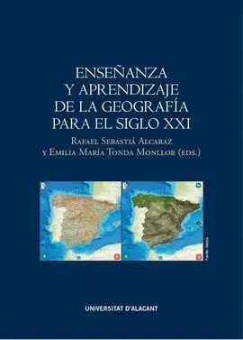 Enseñanza y Aprendizaje de la Geografia para el Siglo Xxi