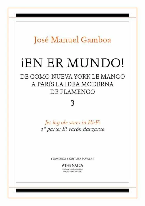 ¡En Er Mundo! de Cómo Nueva York le Mangó a París la Idea Moderna de Flamenco 3