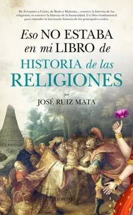 Eso no Estaba en mi Libro Historia de las Religiones