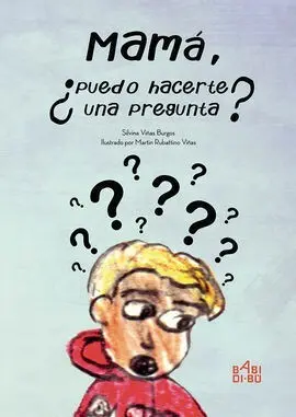 Mamá, ¿Puedo Hacerte una Pregunta?