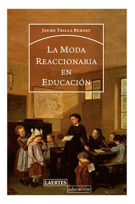 La Moda Reaccionaria en Educación