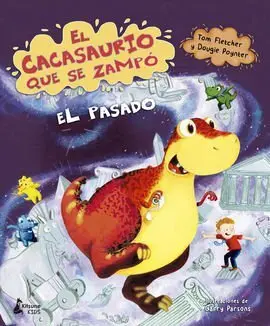 El Cacasaurio que se Zampó el Pasado