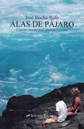 Alas de Pájaro (Cuentos Breves para Aprender a Volar)