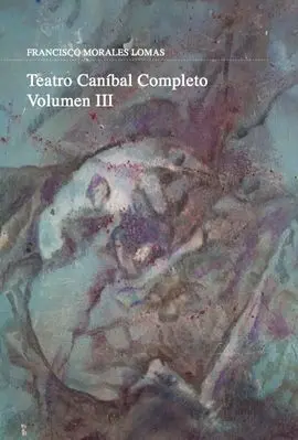 Teatro Canibal Vol Iii