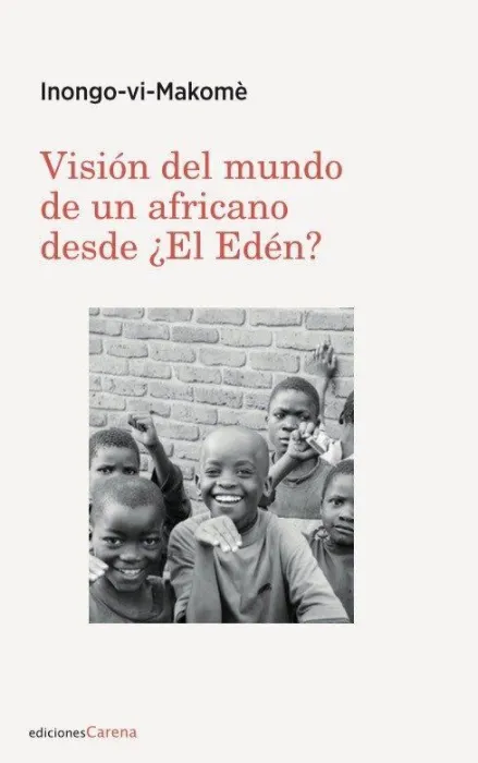 Visión del Mundo de un Africano Desde ¿El Edén?