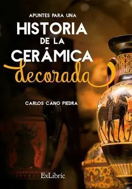 Apuntes para una Historia de la Cerámica Decorada