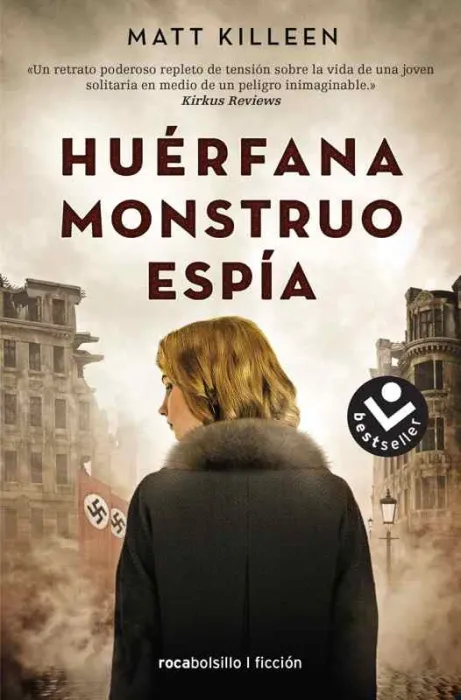 Huérfana, Monstruo, Espía