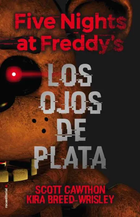 Five Nights At Freddy's 1. Los Ojos de Plata