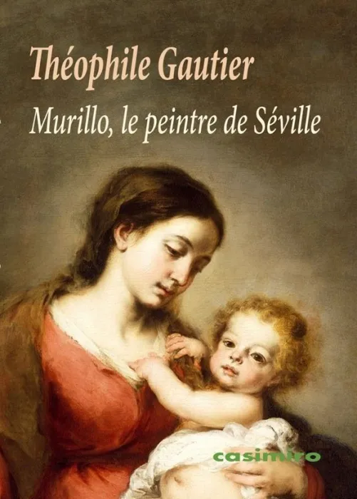 Murillo, le Peintre de Séville