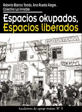 Espacios Okupados, Espacios Liberados