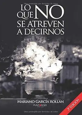 Lo que no se Atreven a Decirnos (Segunda Edición)