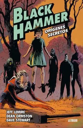 Black Hammer 1. Orígenes Secretos