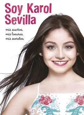 Soy Karol Sevilla. Biografa Oficial
