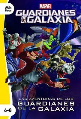 Las Aventuras de los Guardianes de la Galaxia