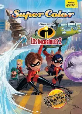 Los Increíbles 2. Supercolor