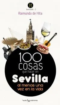 100 Cosas que Hacer en Sevilla