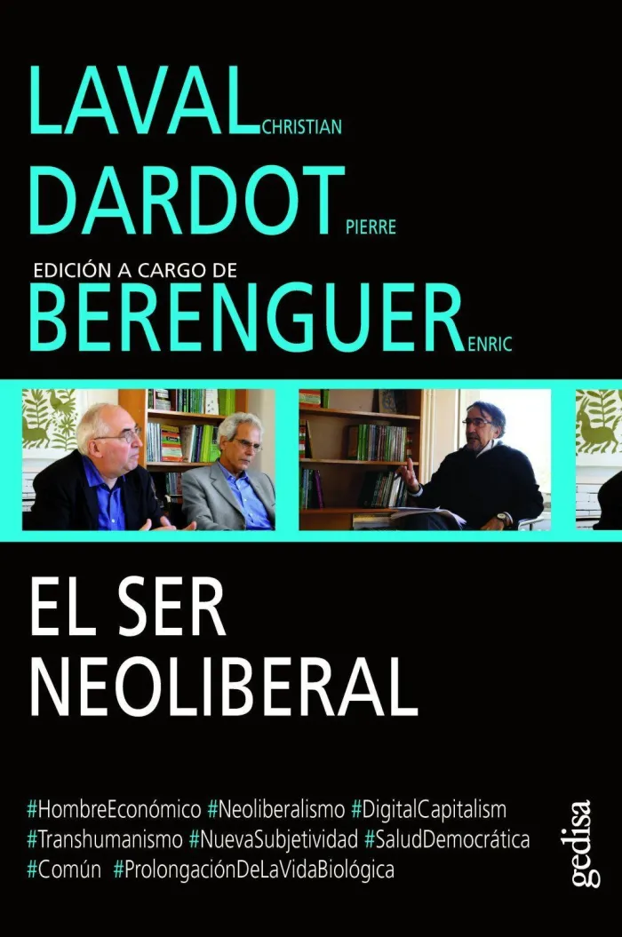 Ser Neoliberal. El Laval-Dardot-Berenguer