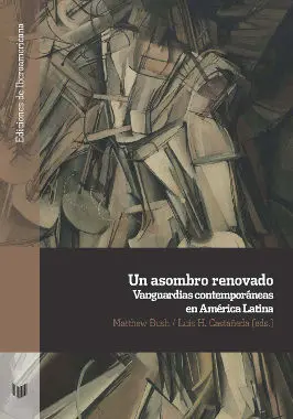 Un Asunto Renovado. vanguardias Contemporaneas de America Latina