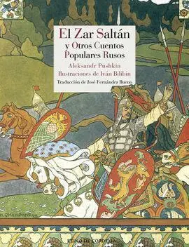 El Zar Saltán y Otros Cuentos Populares Rusos