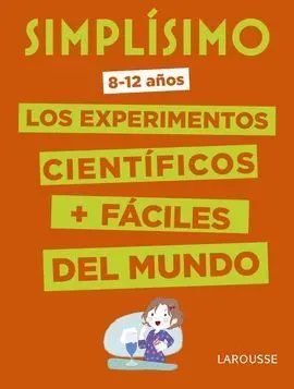 Simplísimo. Los Experimentos Científicos Más Fáciles del Mundo