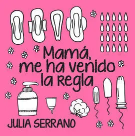 Mamá, me Ha Venido la Regla