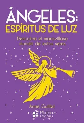 Ángeles: Espíritus de Luz