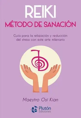Reiki. Metodo de Sanacion